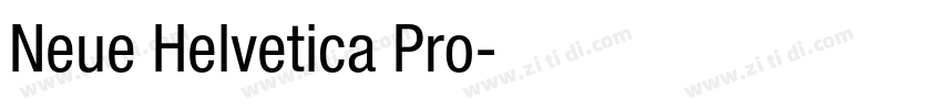 Neue Helvetica Pro字体转换 Neue Helvetica Pro字体转换